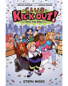 Club Kick Out!: Into the Ring: A Graphic Novel