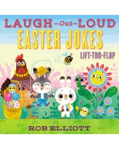 Laugh-Out-Loud Easter Jokes: Lift-The-Flap: An Easter and Springtime Book for Kids