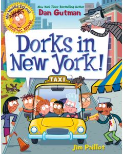 My Weird School Graphic Novel: Dorks in New York!: A Graphic Novel
