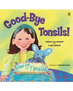 Good-Bye Tonsils!