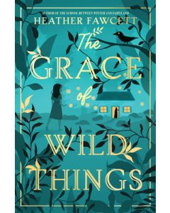 The Grace of Wild Things