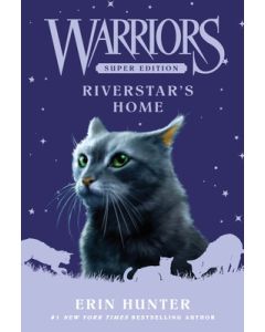 Warriors Super Edition: Riverstar's Home