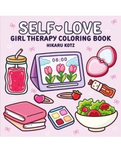 Self-Love: Girl Therapy Coloring Book