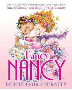 Fancy Nancy: Besties for Eternity