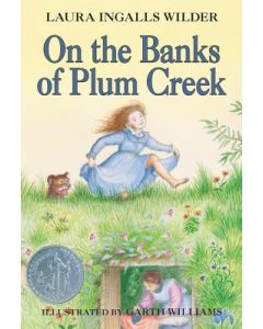 On the Banks of Plum Creek: A Newbery Honor Award Winner