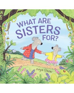 What Are Sisters For?