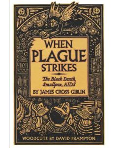 When Plague Strikes: The Black Death, Smallpox, AIDS