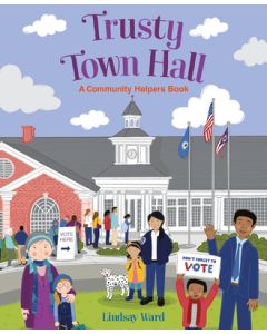 Trusty Town Hall: A Community Helpers Book