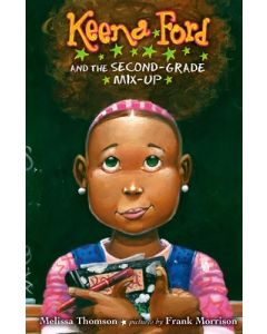 Keena Ford and the Second-Grade Mix-Up