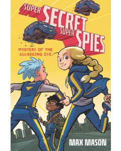 Super Secret Super Spies: Mystery of the All-Seeing Eye