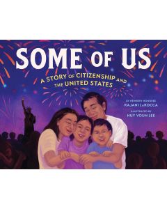 Some of Us: A Story of Citizenship and the United States
