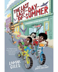 A Legendary Alston Boys Adventure #1: The Last Last-Day-of-Summer (Paperback)