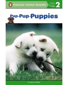 Pup-Pup-Puppies (Penguin Young Readers