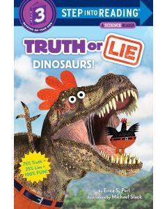 Truth or Lie: Dinosaurs! (Step Into Reading