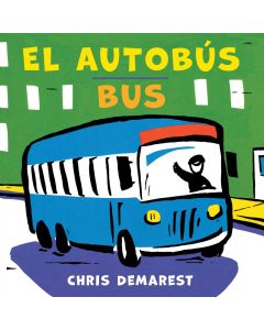 Bus / El autob&#250;s (Bilingual Board Book