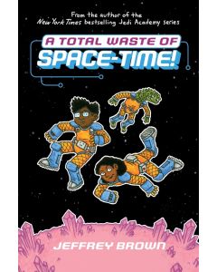 Space-Time #2: A Total Waste of Space-Time!