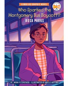 Who Sparked the Montgomery Bus Boycott?: Rosa Parks (A Who HQ Graphic Novel)