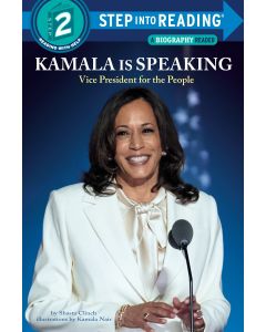 Kamala Is Speaking: Vice President for the People (Step into Reading