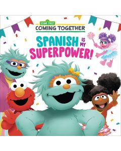Sesame Street Coming Together: Spanish Is My Superpower!