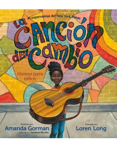 La canción del cambio: Himno para niños (Change Sings: A Children's Anthem