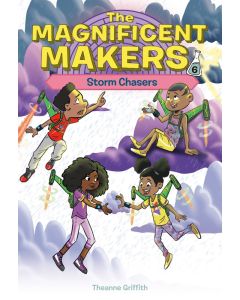 The Magnificent Makers #6: Storm Chasers