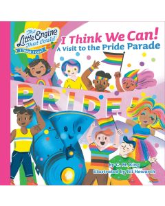 I Think We Can! A Visit to the Pride Parade (Carton of 36 Hardcover Books)