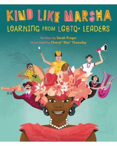 Kind Like Marsha: Learning from LGBTQ+ Leaders