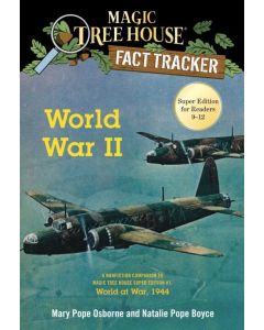 Magic Tree House Fact Tracker: World War II: A Nonfiction Companion to Magic Tree House Super Edition #1: World at War
