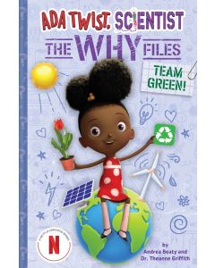 Ada Twist, Scientist: The Why Files #6: Team Green!