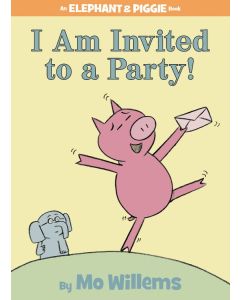 Elephant & Piggie: I Am Invited to a Party!