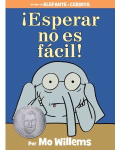 Elefante y Cerdita: &#161;Esperar no es f&#225;cil! (Elephant & Piggie: Waiting is Not Easy!