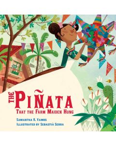 The Piñata That the Farm Maiden Hung