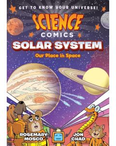 Science Comics: Solar System: Our Place in Space