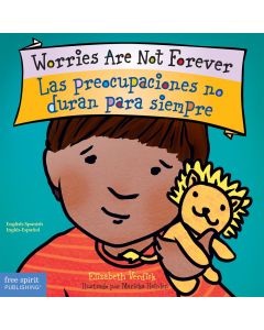 Worries Are Not Forever / Las preocupaciones no duran para siempre (Bilingual Board Book