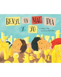 Benyi, un mal día y yo (Benji, the Bad Day, and Me, Spanish Edition)