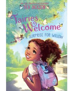 Fairies Welcome: A Surprise for Willow