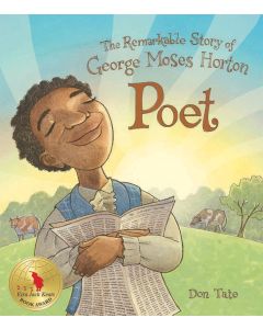 Poet: The Remarkable Story of George Moses Horton
