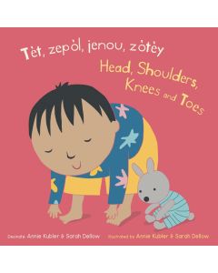 Tèt, zepòl, jenou, zòtèy / Head, Shoulders, Knees and Toes (Bilingual, Haitian Creole/English) (Board Book)