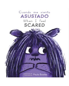 Cuando me siento Asustado/When I Feel Scared (Board Book)