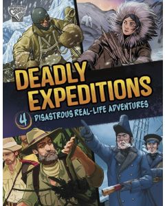 Deadly Expeditions: 4 Disasterous Real-Life Adventures