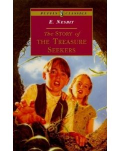 The Story of the Treasure Seekers: Complete and Unabridged