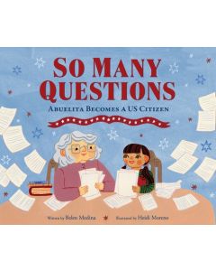 So Many Questions: Abuela Becomes a Us Citizen