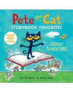 Pete the Cat Storybook Favorites: Groovy Adventures: 7 Stories in 1 Book Plus Stickers