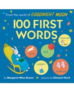 From the World of Goodnight Moon: 100 First Words