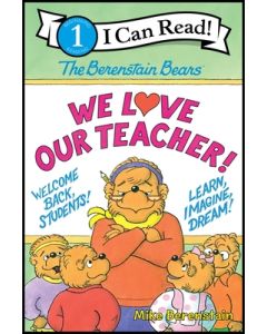 The Berenstain Bears: We Love Our Teacher!