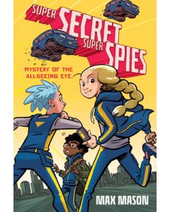Super Secret Super Spies: Mystery of the All-Seeing Eye