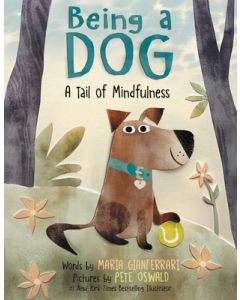 Being a Dog: A Tail of Mindfulness