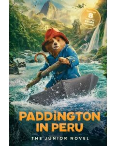 Paddington in Peru: The Junior Novel