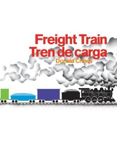 Freight Train/Tren de Carga: A Cledecott Honor Award Winner (Bilingual English-Spanish)