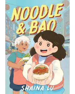 Noodle & Bao: A Graphic Novel